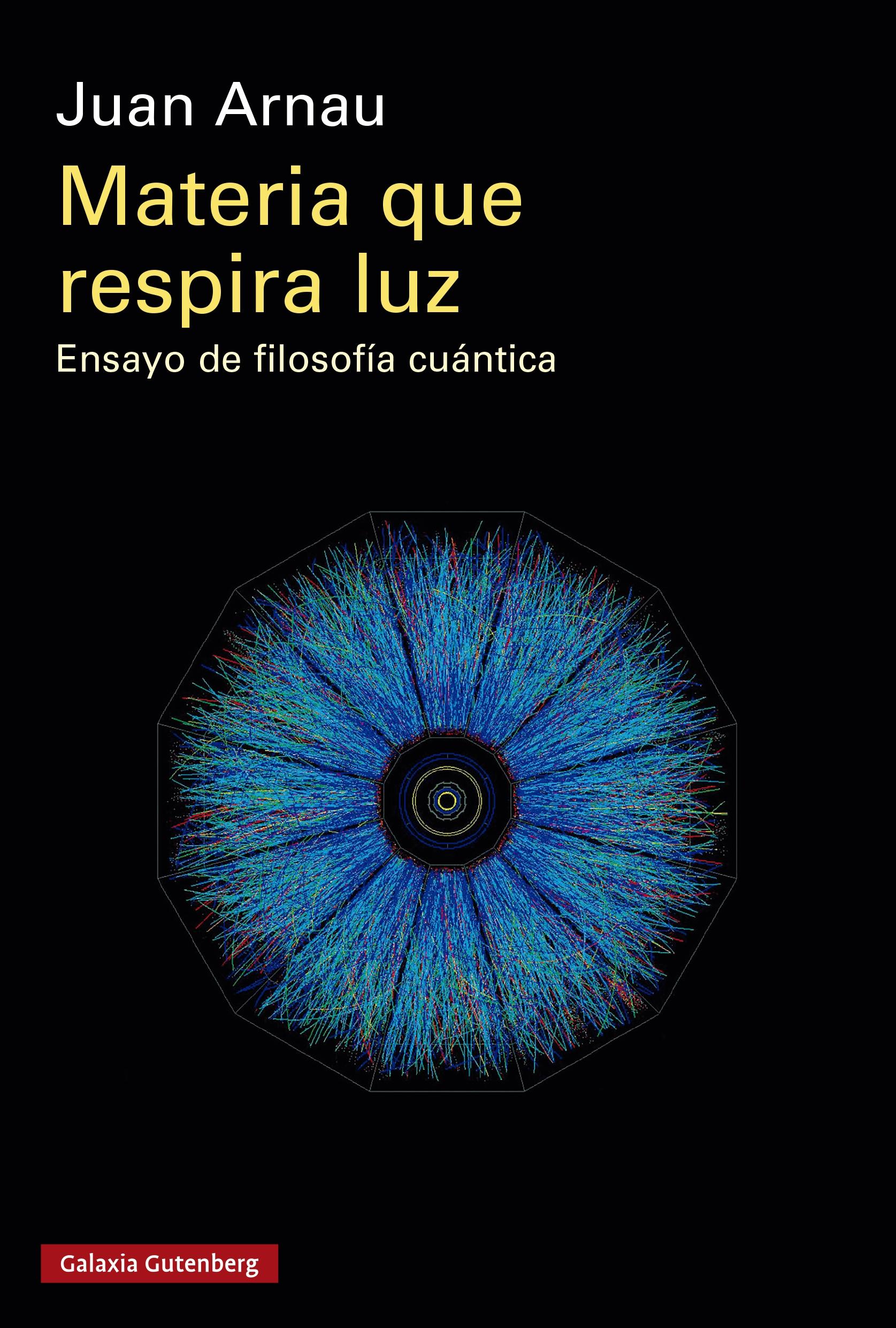 Materia que Respira Luz (Ed. Rústica) "Ensayo de Filosofía Cuántica"