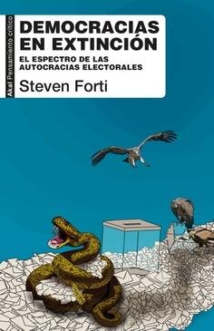 Democracias en Extinción "El Espectro de las Autocracias Electorales"