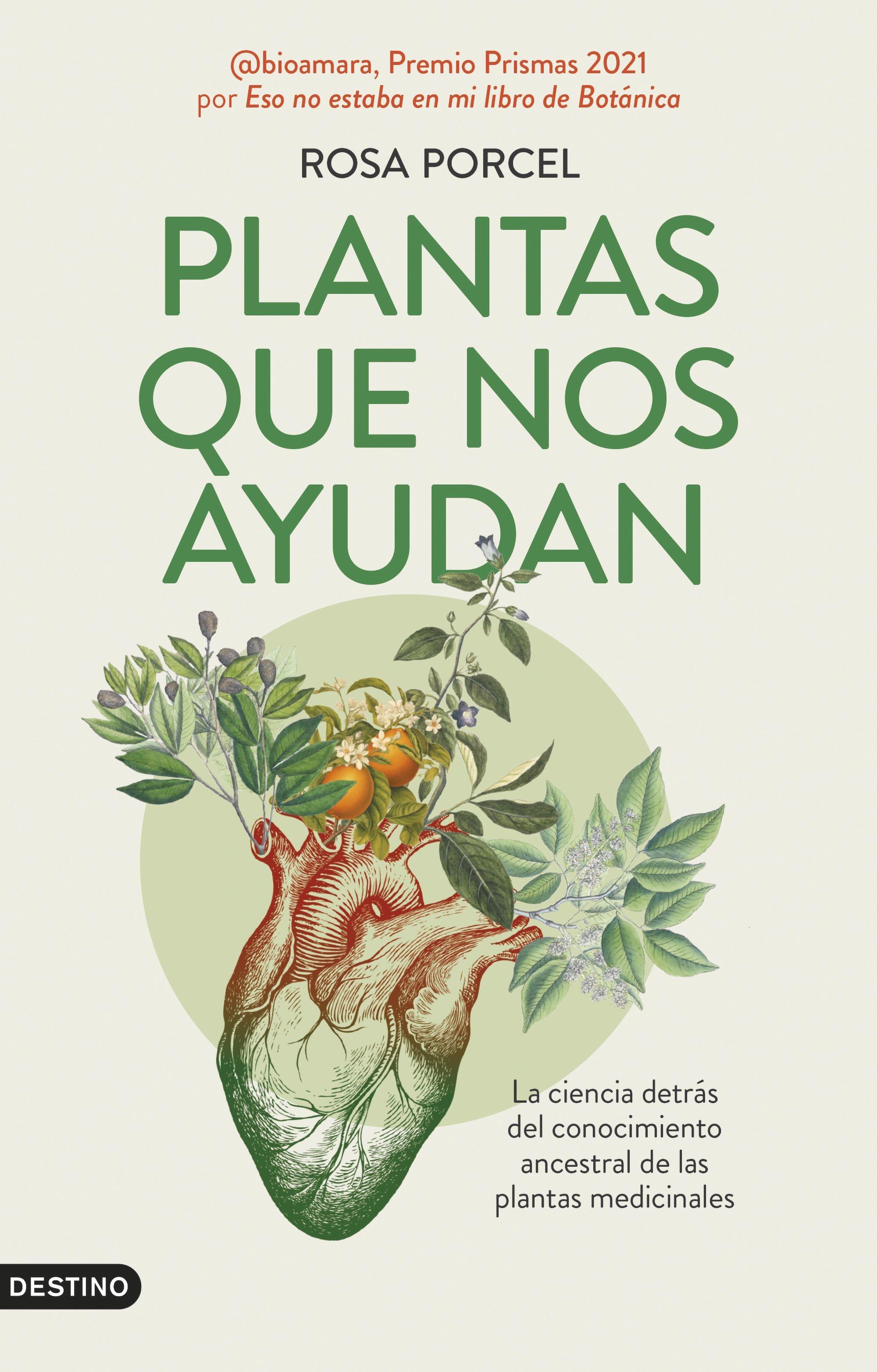 Plantas que nos Ayudan "La Ciencia Detrás del Conocimiento Ancestral de las Plantas Medicinales"