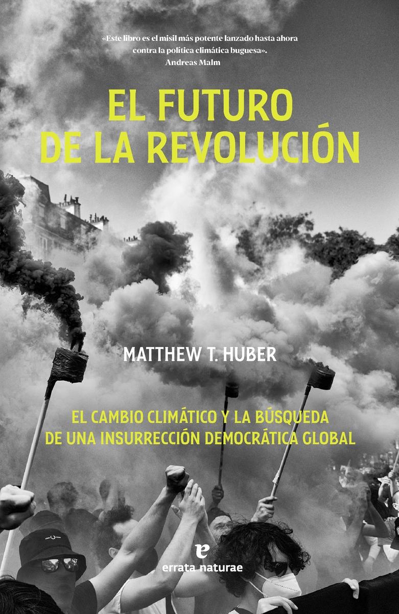 El Futuro de la Revolución "El Cambio Climático y la Búsqueda de una Insurrección Democrática Global"
