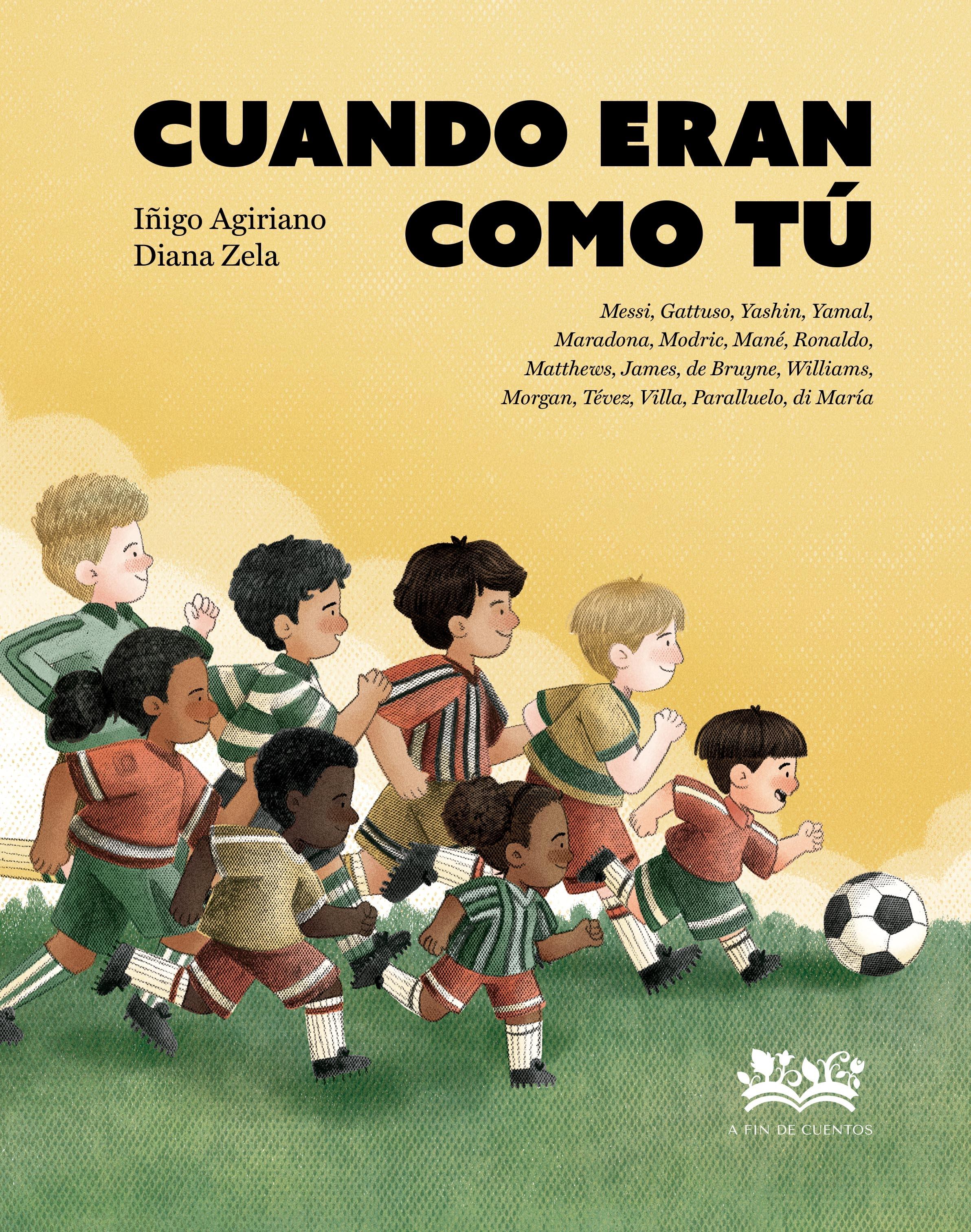Cuando Eran como Tú "Messi, Gatusso, Yashin, Yamal, Maradona, Modric, Mané, Ronaldo,"