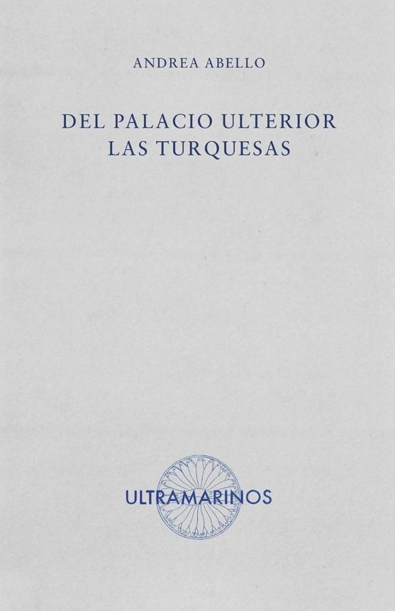 Del Palacio Ulterior. las Turquesas