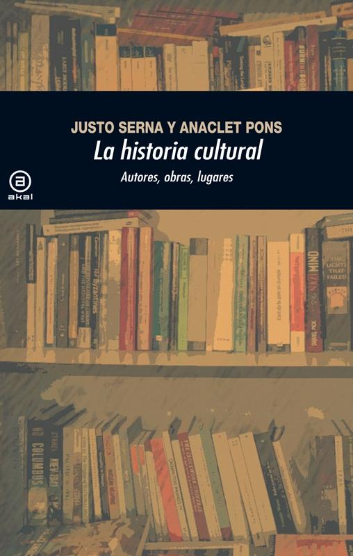 La Historia Cultural (2.ª Edición) "Autores, Obras, Lugares"