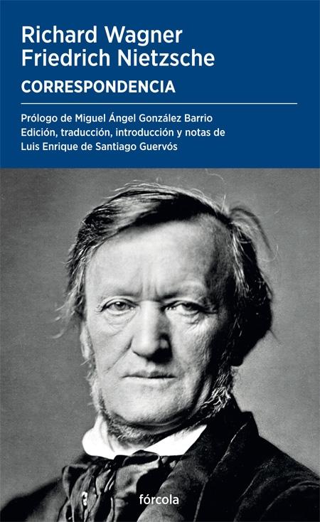 Correspondencia "Seguido de Nietzsche y el Problema Wagner: Historia de un Desencuentro"