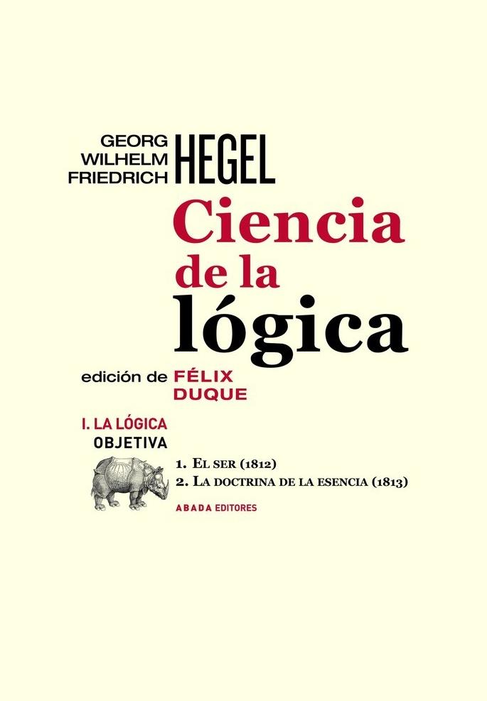 Ciencia de la Lógica I. la Lógica Obietiva