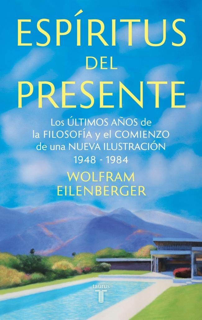 Espíritus del Presente "Los Últimos Años de la Filosofía y el Comienzo de una Nueva Ilustración"