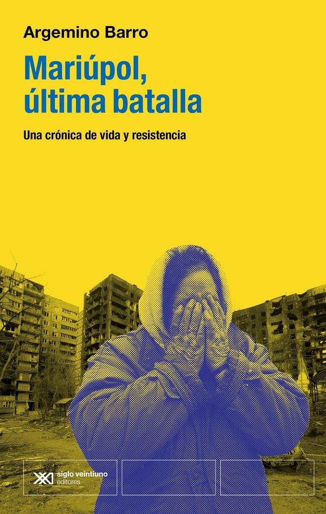Mariúpol, la Última Batalla "Una Crónica de Vida y Resistencia"