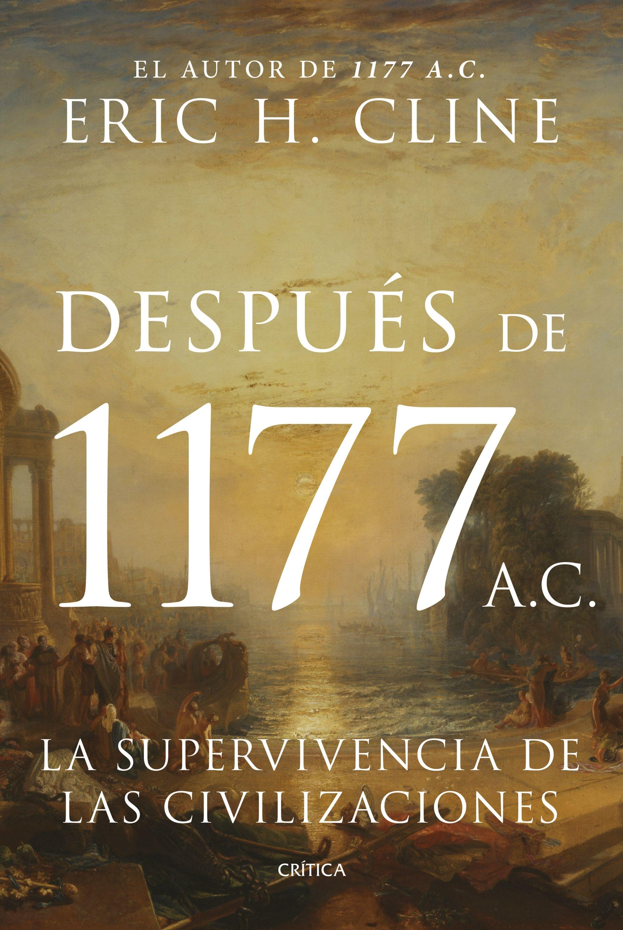 Después de 1177 A. C. "La Supervivencia de las Civilizaciones"