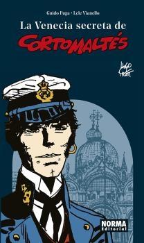 La Venecia Secreta de Corto Maltes. Nueva Edicion Revisada