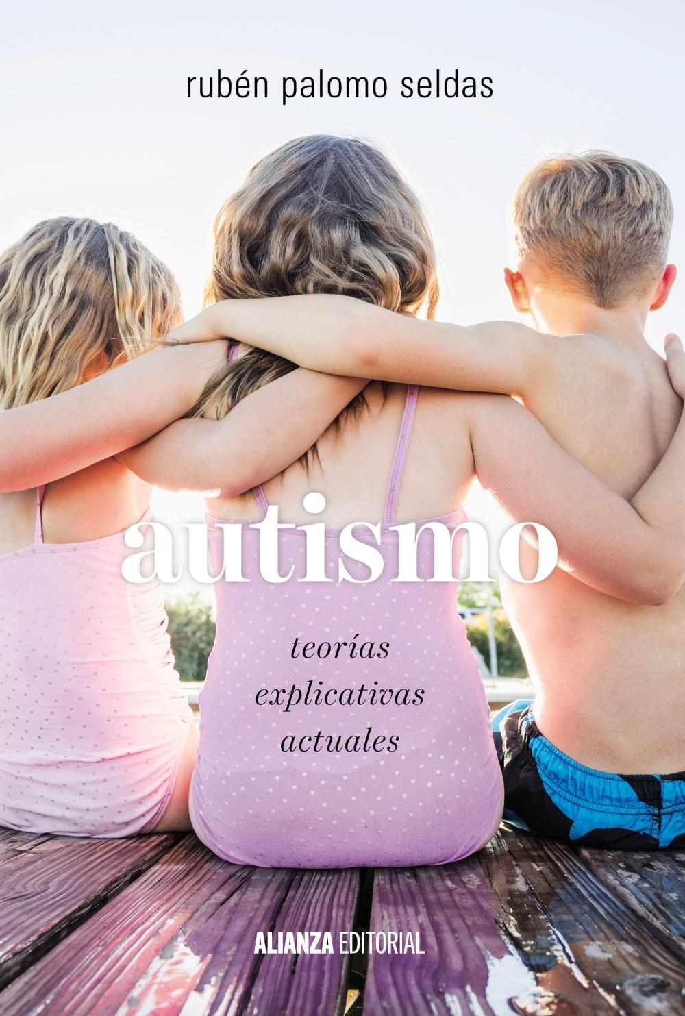 Autismo "Teorías Explicativas Actuales"