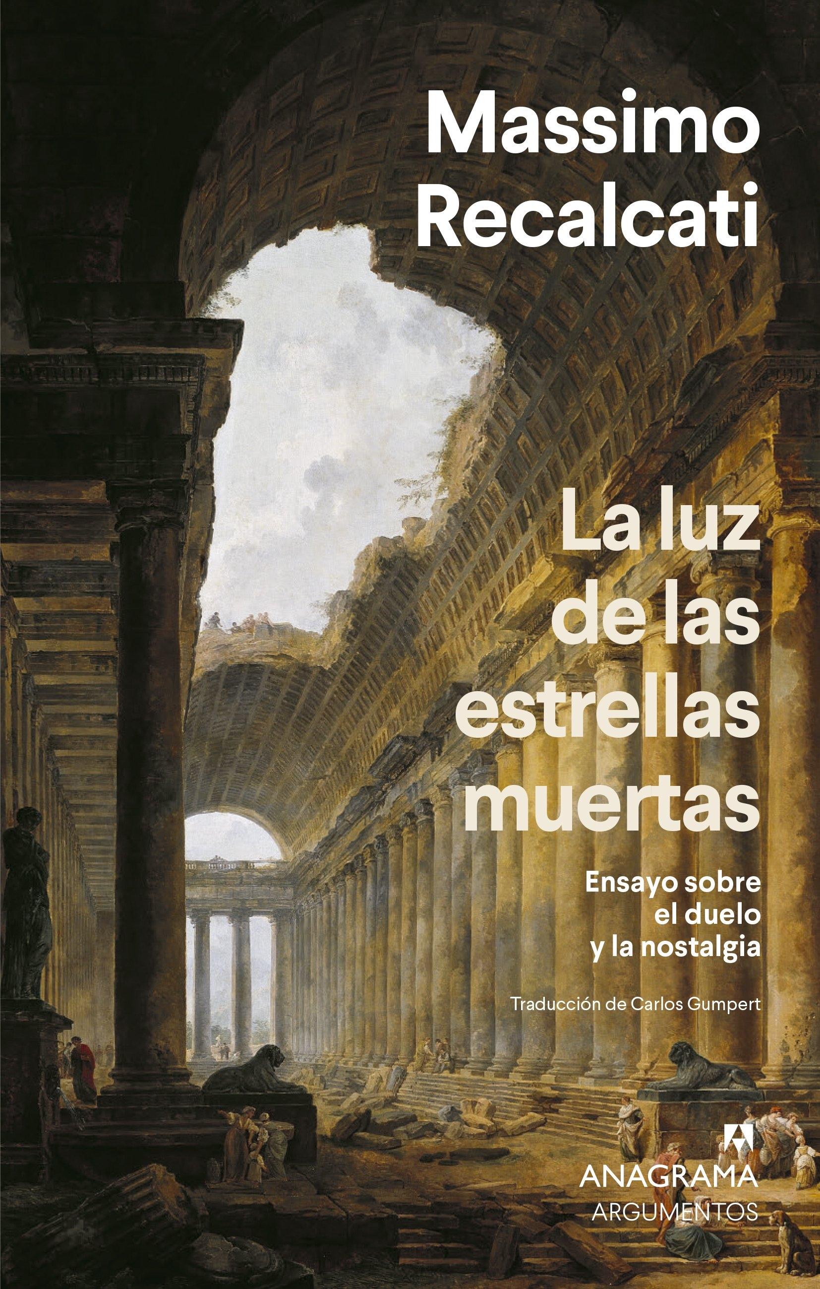 La Luz de las Estrellas Muertas "Ensayo sobre el Duelo y la Nostalgia"