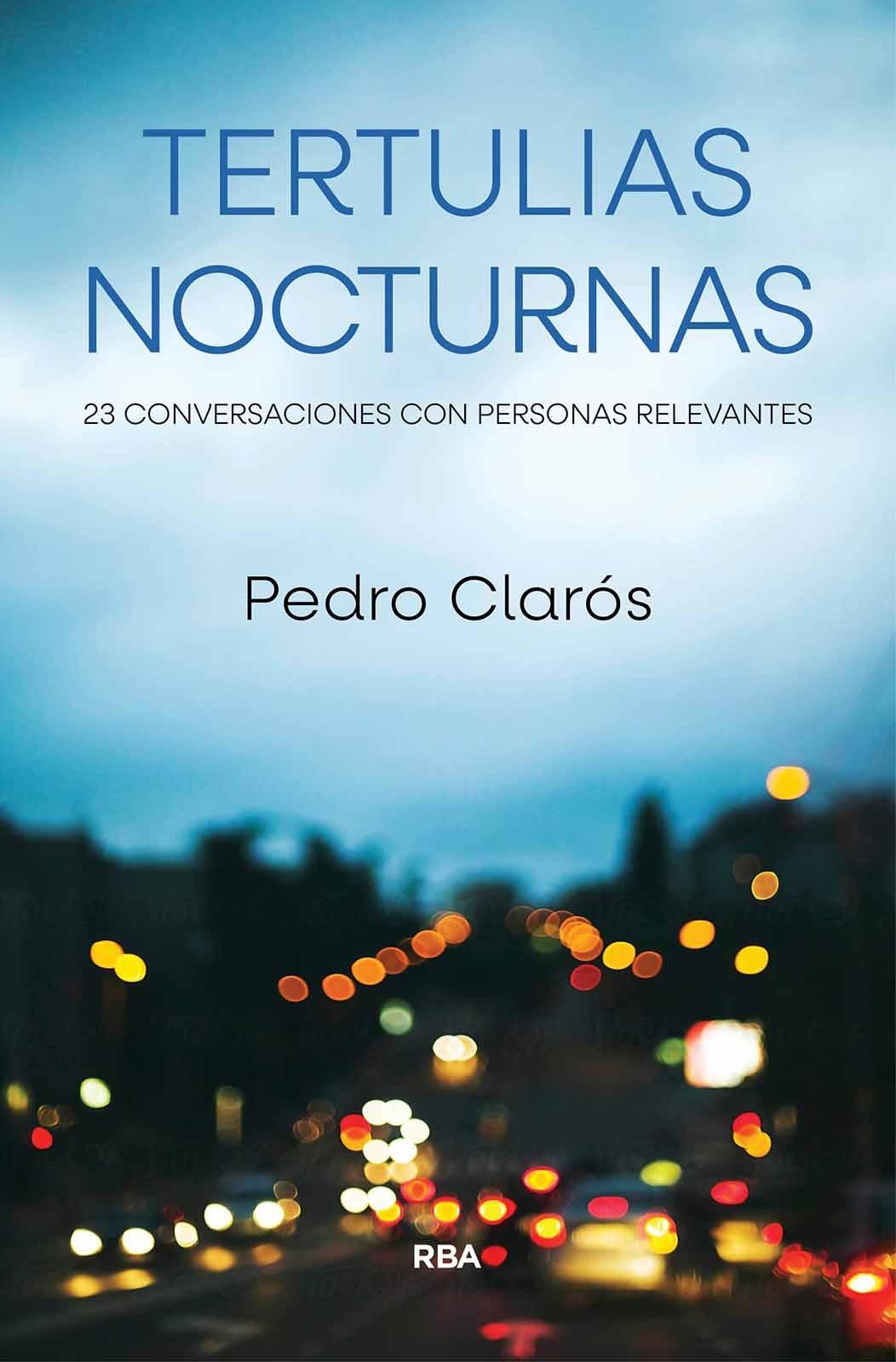 Tertulias Nocturnas "23 Conversaciones con Personas Relevantes"