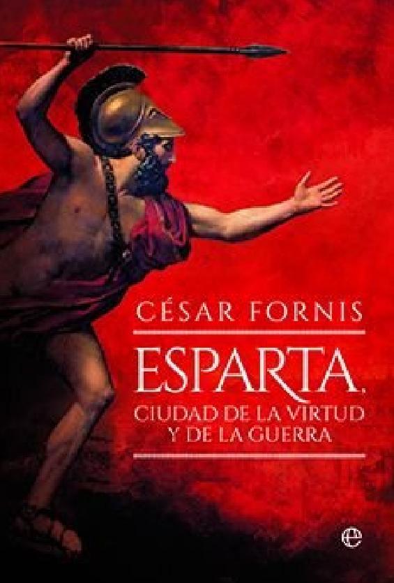 Esparta: Ciudad de la Virtud y de la Guerra 