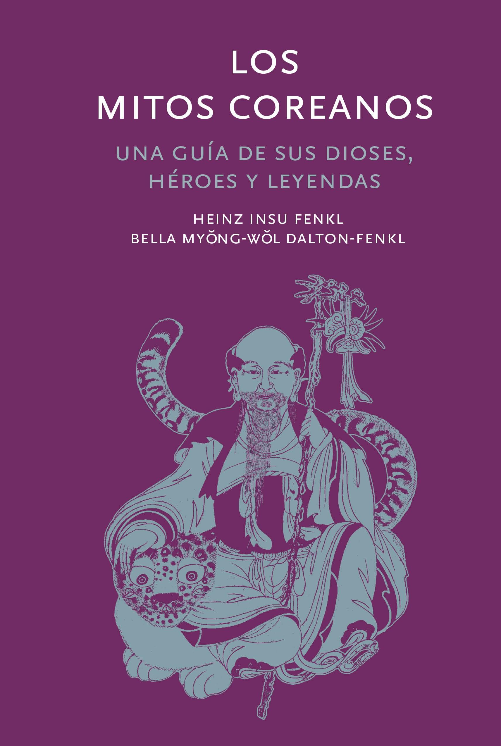 Los Mitos Coreanos "Una Guía de sus Dioses, Héroes y Leyendas"