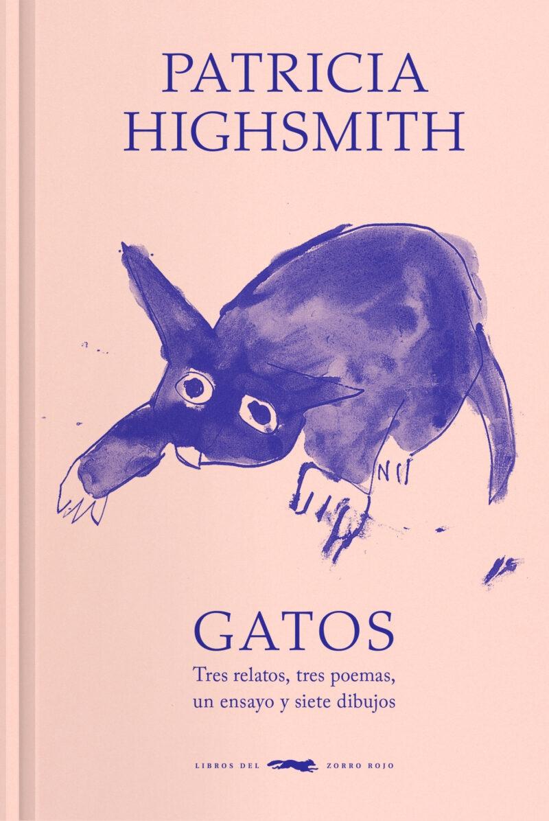 Gatos "Tres Relatos, Tres Poemas, un Ensayo y Siete Dibujos"