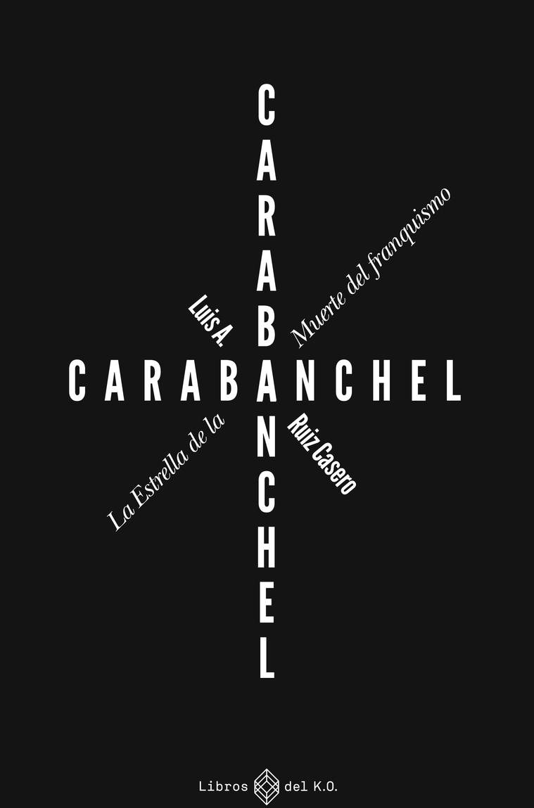 Carabanchel. la Estrella de la Muerte del Franquismo