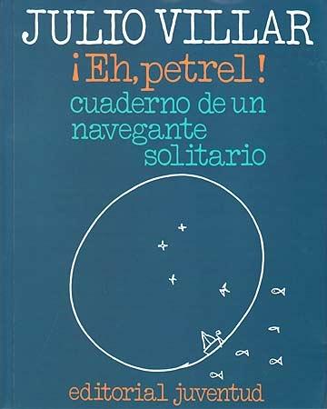 EH, PETREL! "Cuaderno de un navegante solitario"