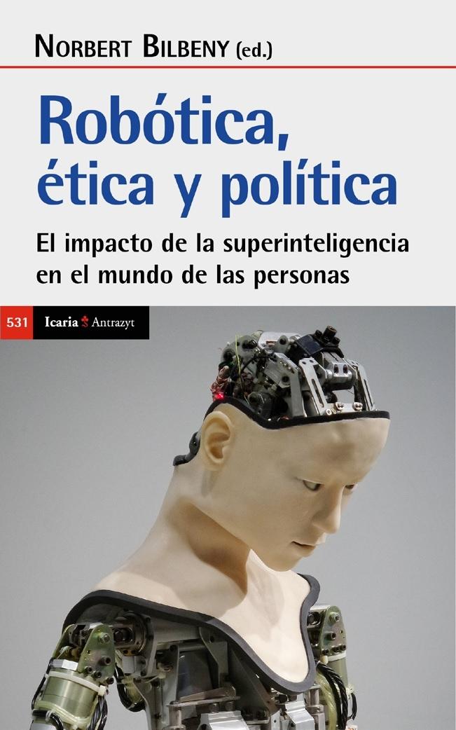 Robótica. Ética y Política "El Impacto de las Superinteligencia en el Mundo de las Personsas"