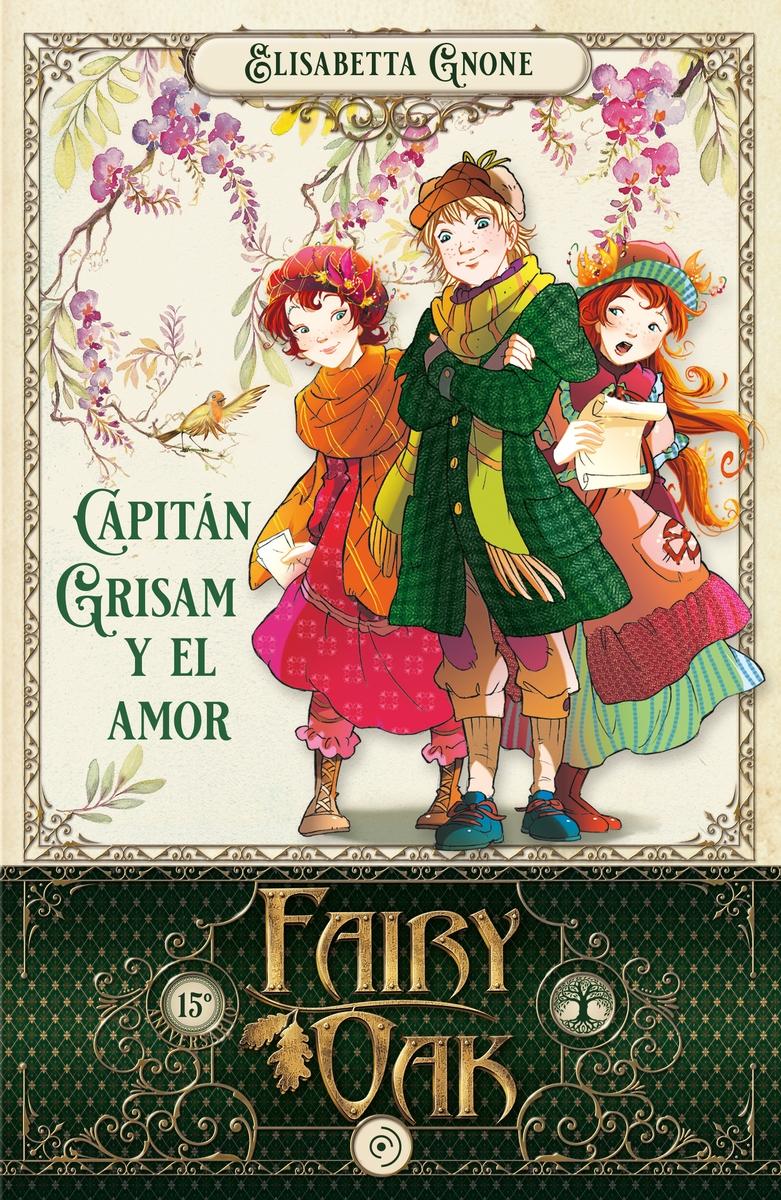 Fairy Oak 4 "Capitán Grisam y el Amor"