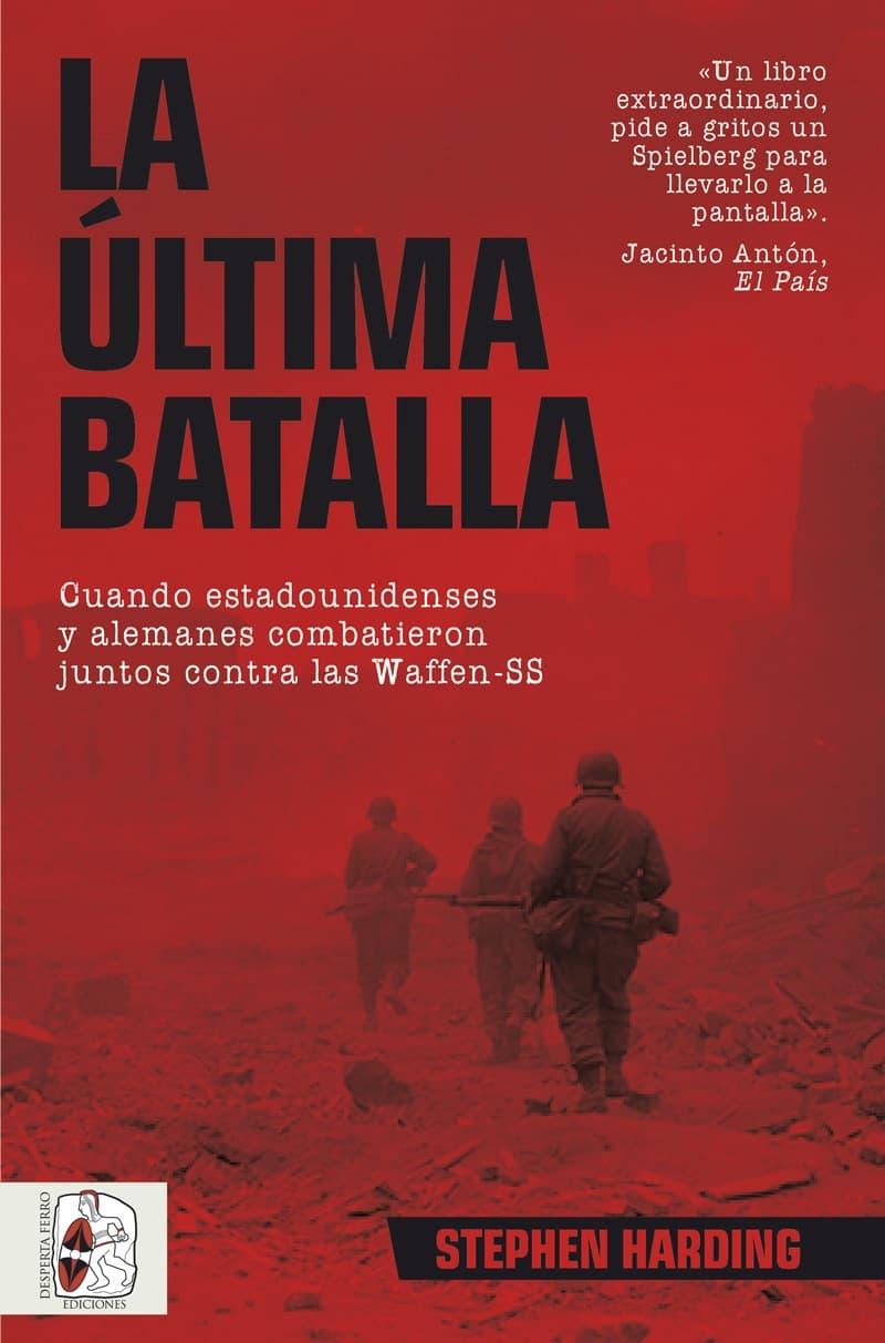 La última batalla "Cuando estadounidenses y alemanes combatieron juntos contra las Waffen-S"