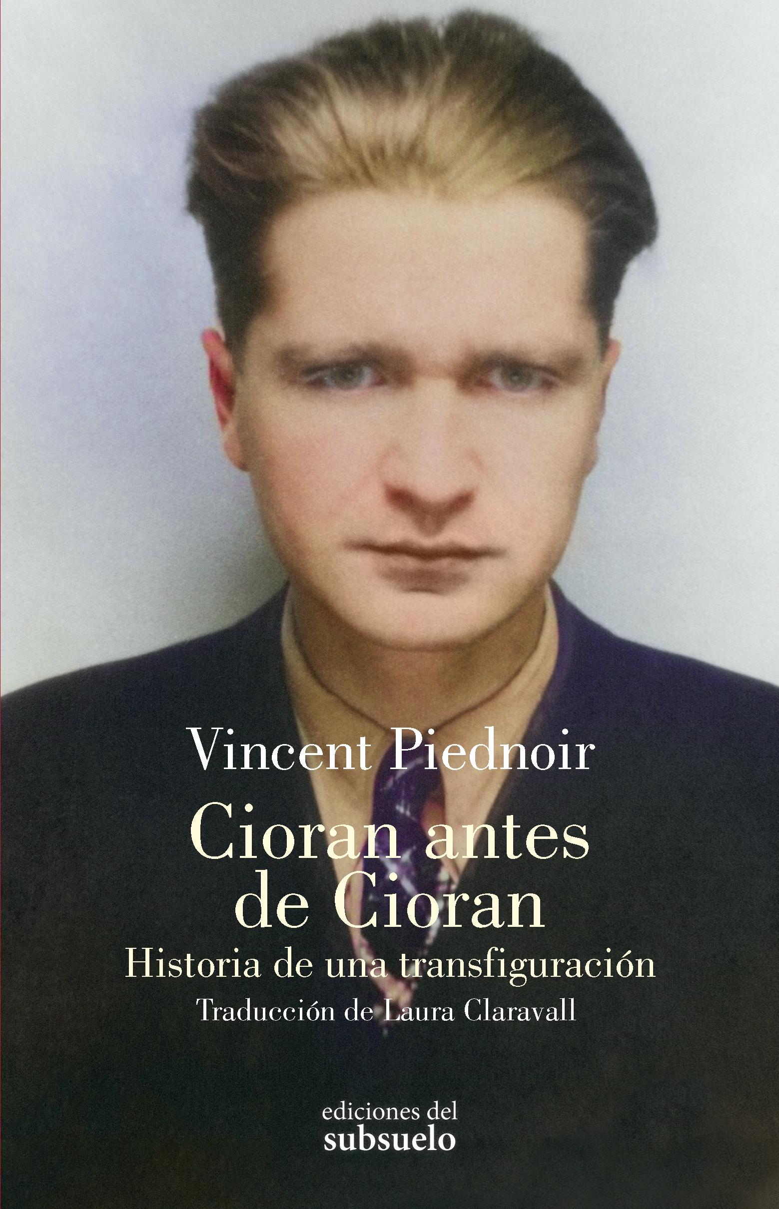 Cioran antes de Cioran "Historia de una transfiguración"