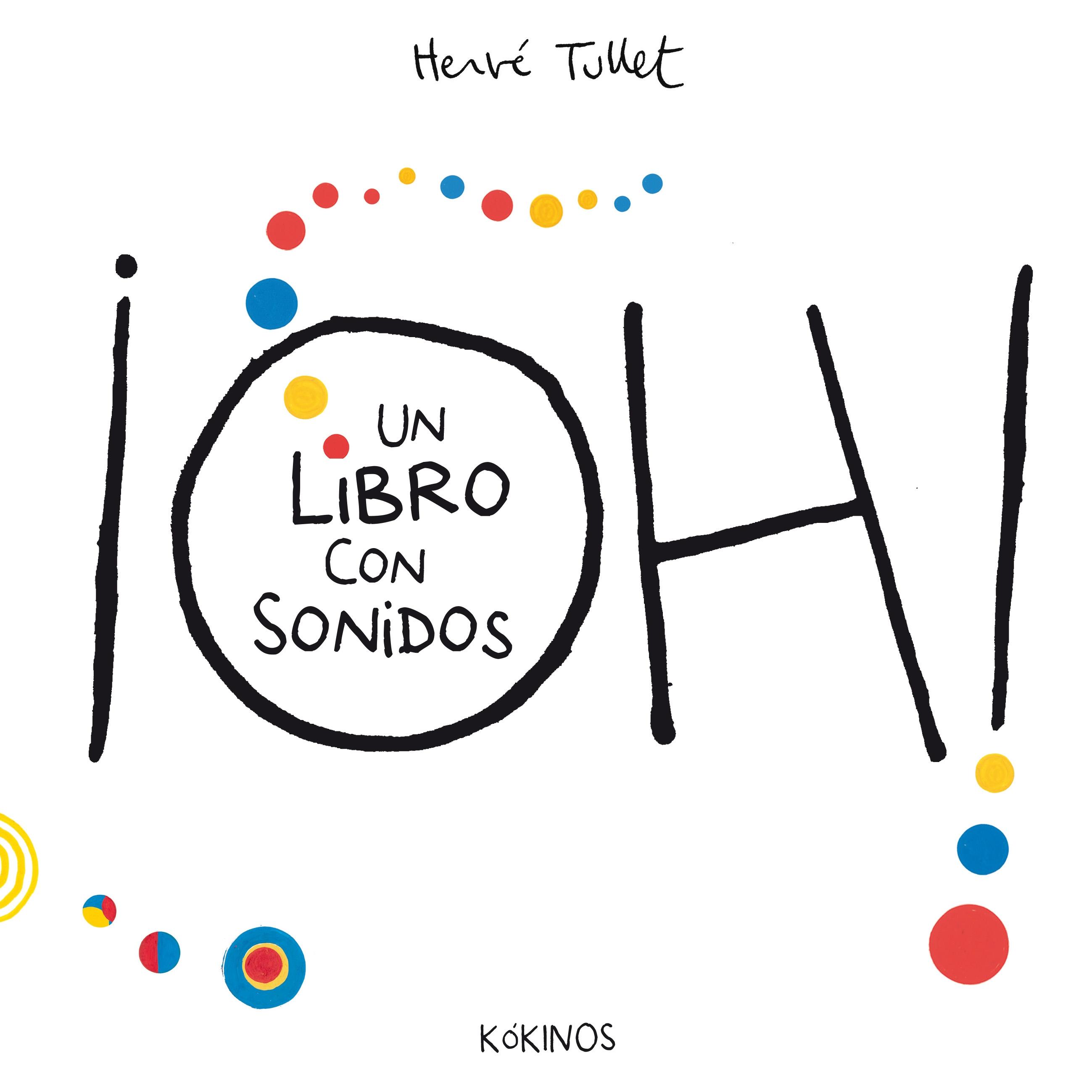 ¡Oh! un Libro con Sonidos. ¡Oh! un Libro con Sonidos.