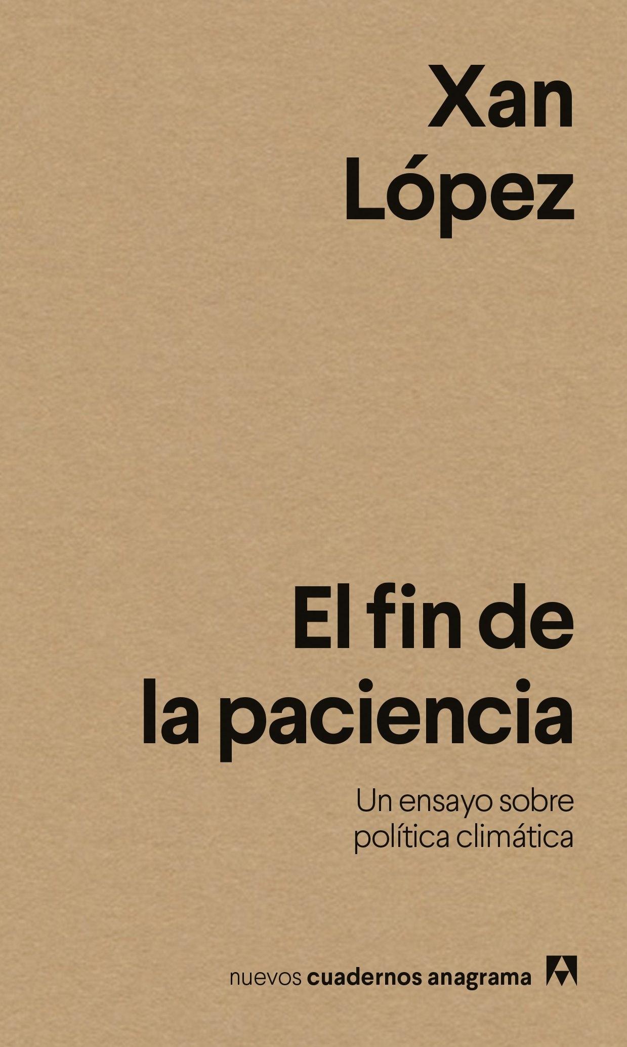 El Fin de la Paciencia "Un Ensayo sobre Política Climática"