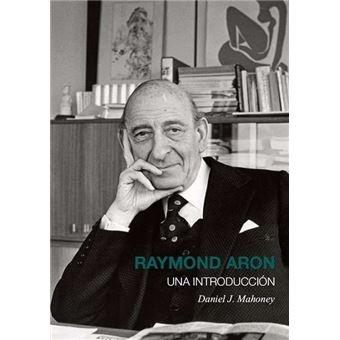 Raymond Aron una Introduccion
