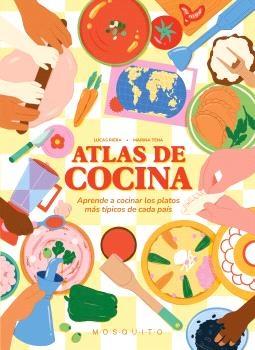 Atlas de Cocina "Viaje por las Cocinas Más Deliciosas del Mundo". Atlas de Cocina "Viaje por las Cocinas Más Deliciosas del Mundo".