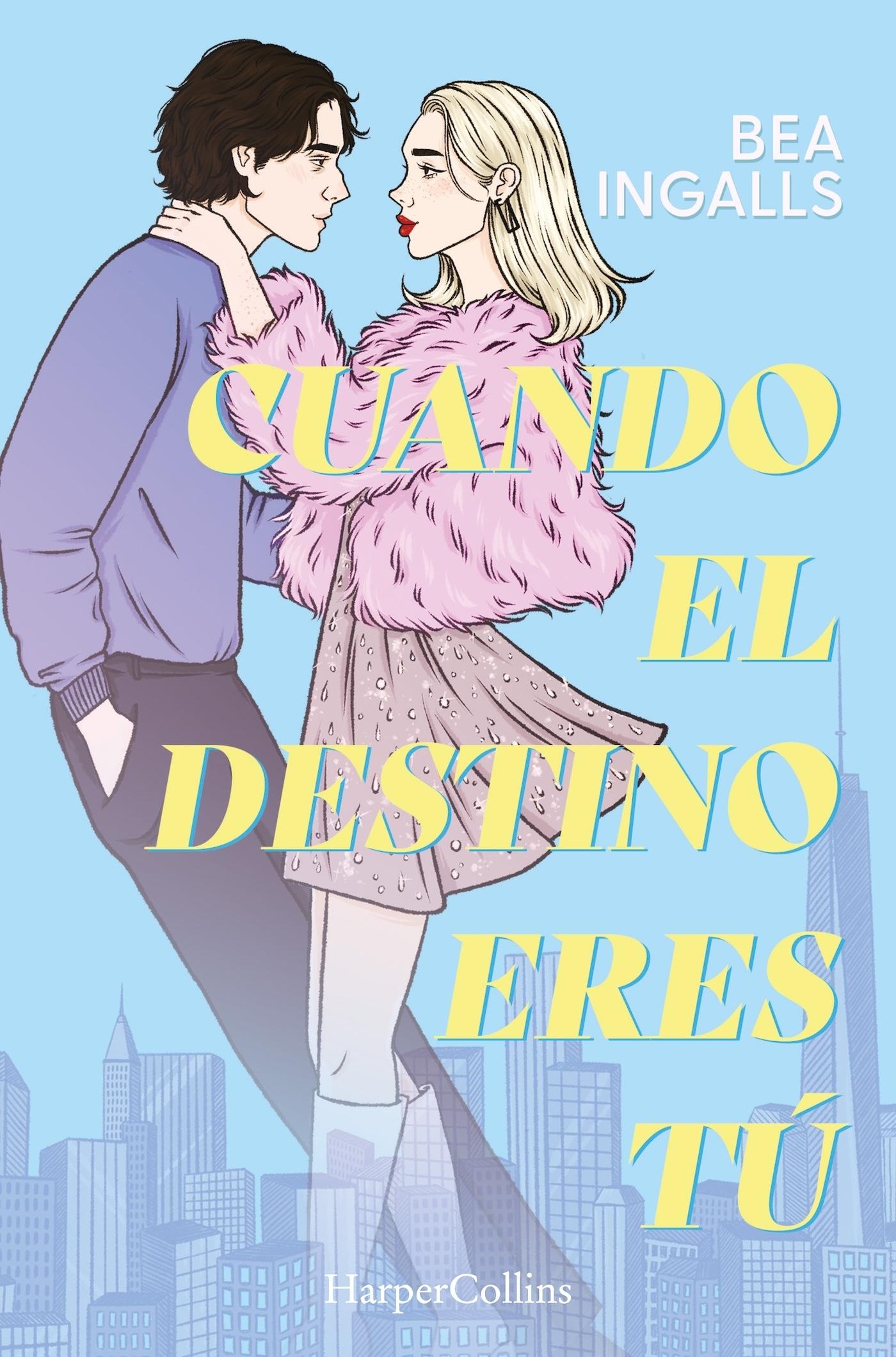 Cuando el Destino Eres Tú (Una Deslumbrante Historia de Amor Situada en Nueva Yo