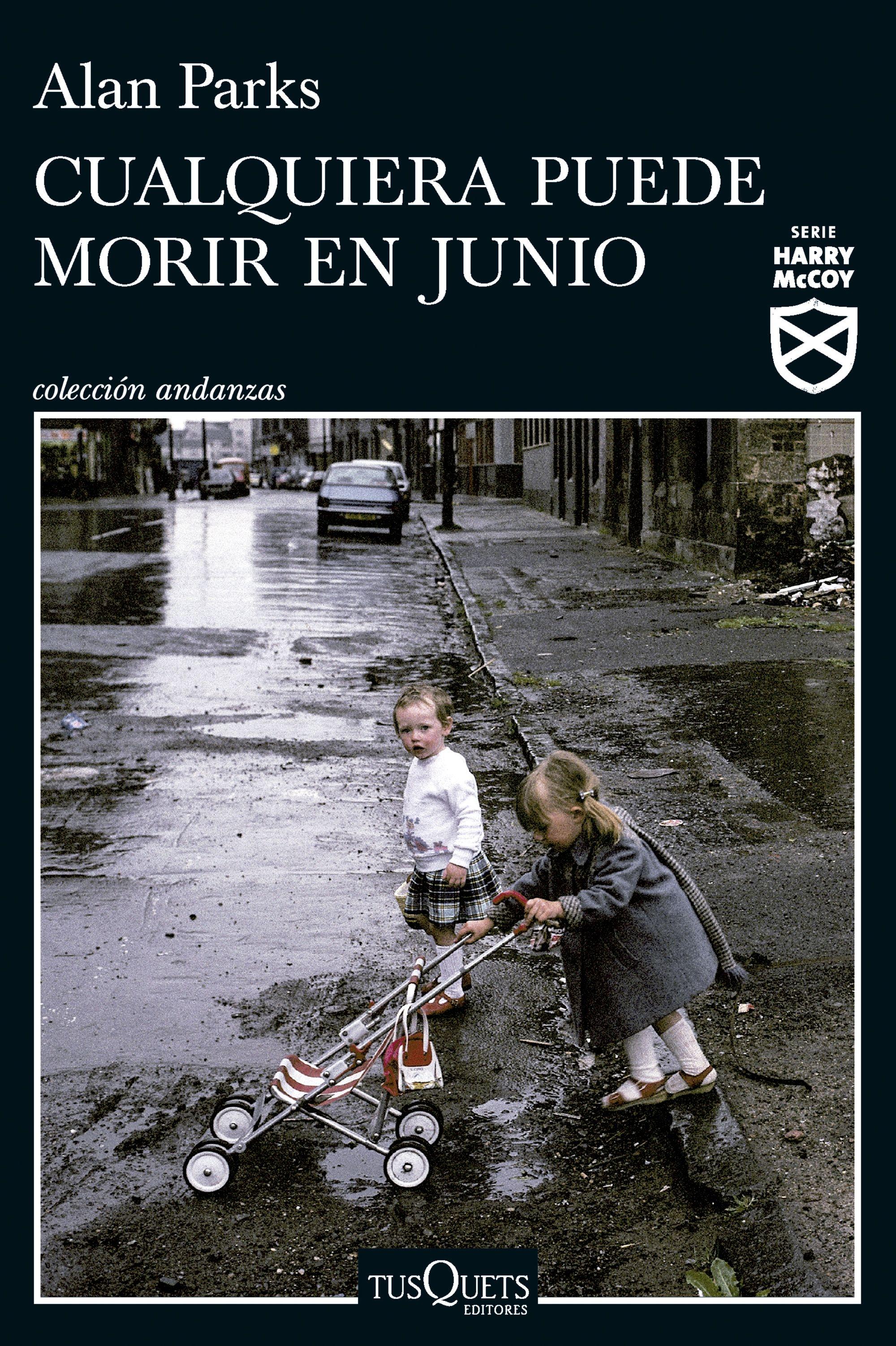 Cualquiera Puede Morir en Junio (Serie Harry Mccoy 6)