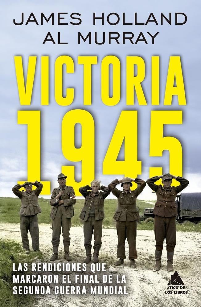 Victoria 1945 "Las Rendiciones que Marcaron el Final de la Segunda Guerra Mundial". Victoria 1945 "Las Rendiciones que Marcaron el Final de la Segunda Guerra Mundial".