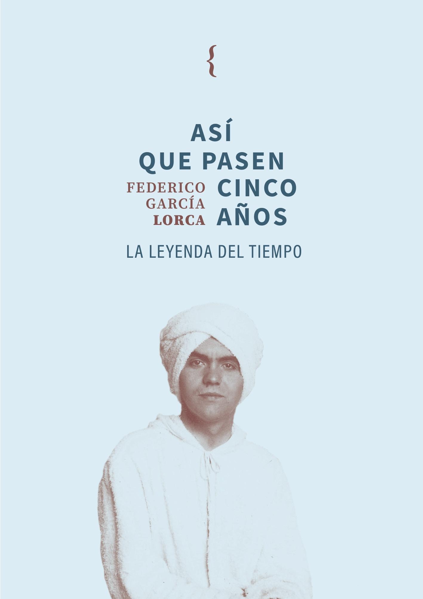 Así que pasen cinco años "La leyenda del tiempo"
