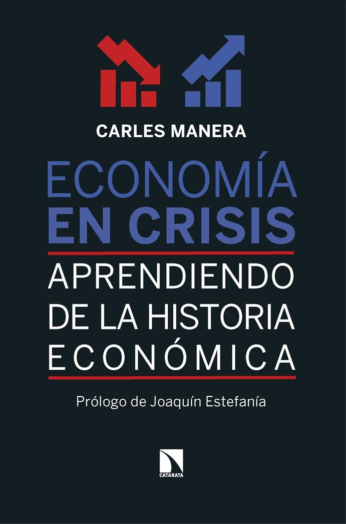 Economía en Crisis "Aprendiendo de la Historia Económica"