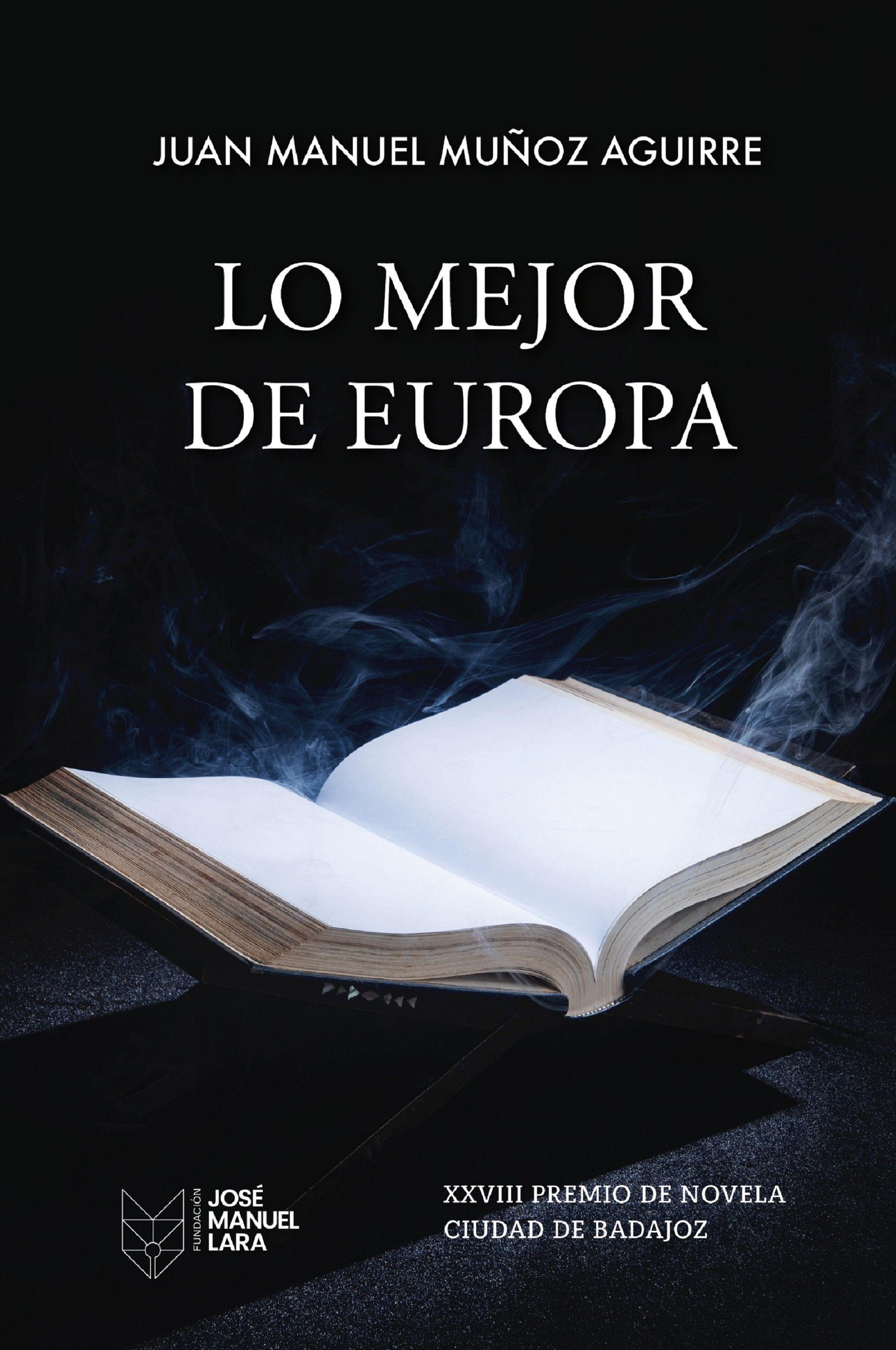 Lo Mejor de Europa "Xxviii Premio de Novela Ciudad de Badajoz"