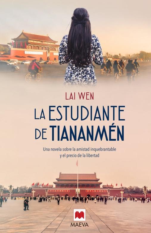La Estudiante de Tiananmén "Una Novela sobre la Amistad Inquebrantable y el Precio de la Libertad"