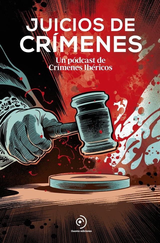 Juicios de Crímenes "Un Pódcast de Juicios Ibéricos"