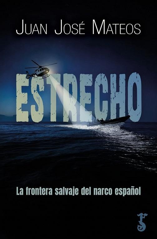 Estrecho "La Frontera Salvaje del Narco Español"