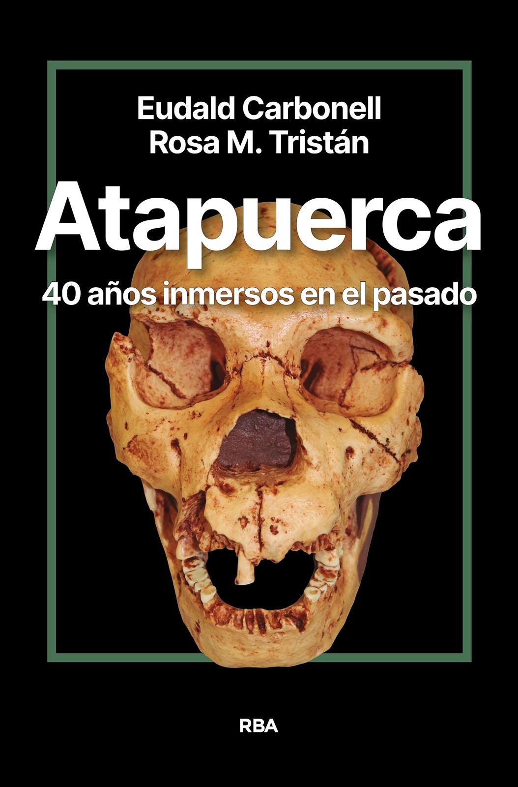 Atapuerca. 40 Años Inmersos en el Pasado. 
