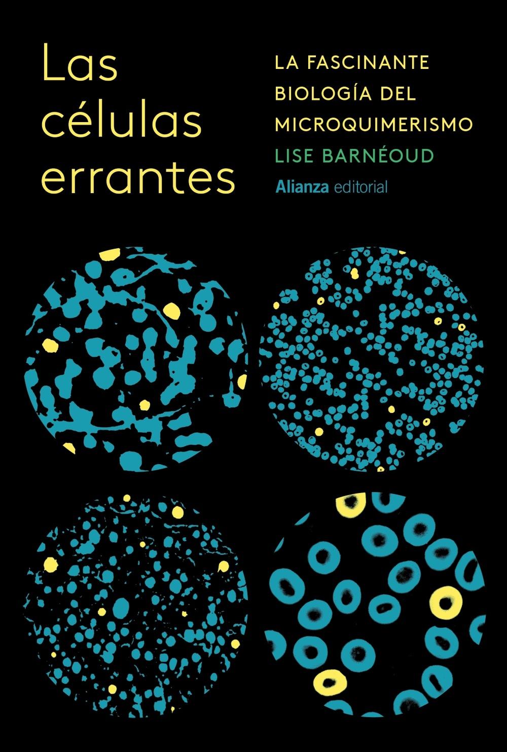 Las Células Errantes "La Increíble Biología del Microquimerismo"