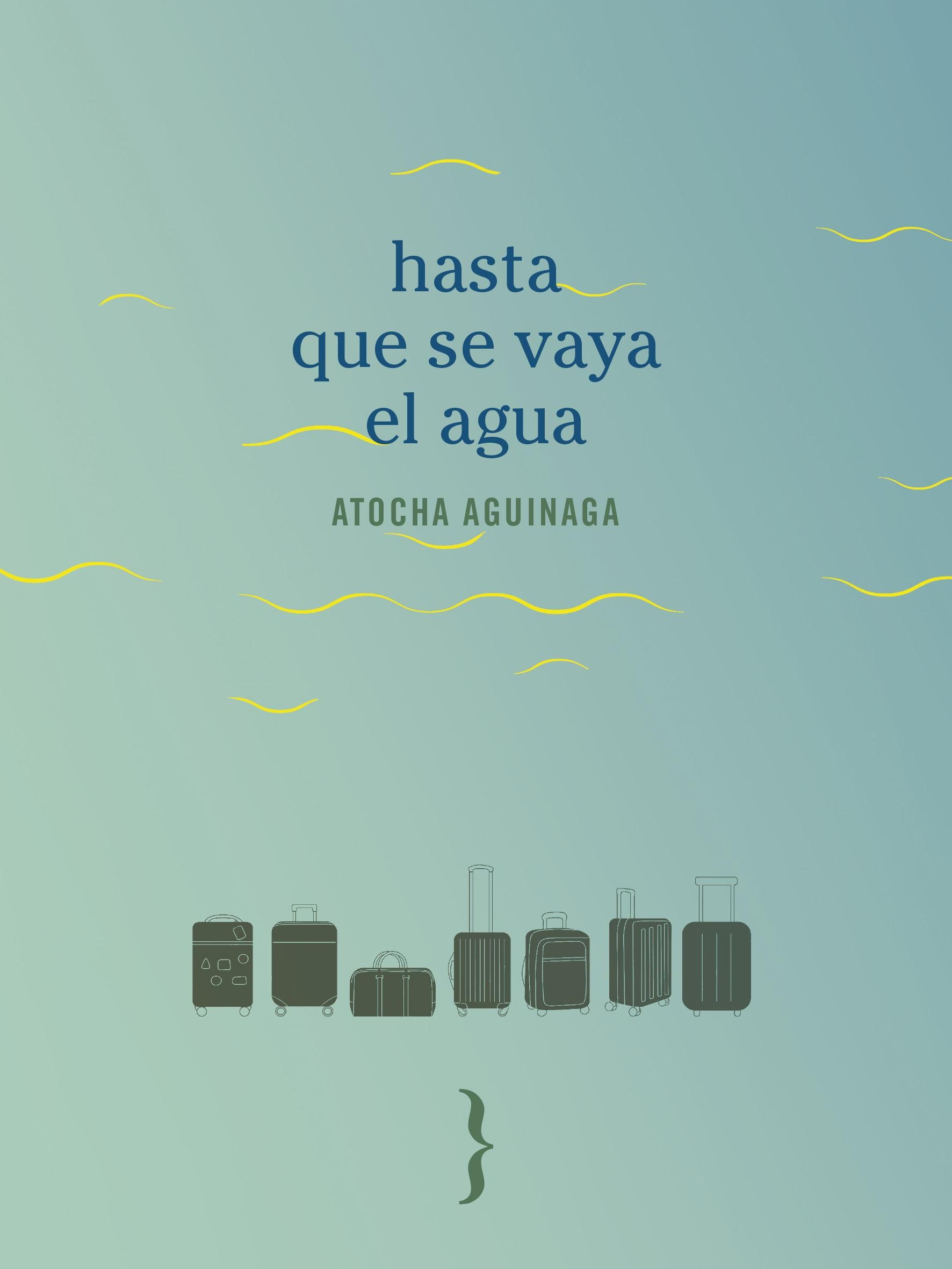 Hasta que se vaya el agua