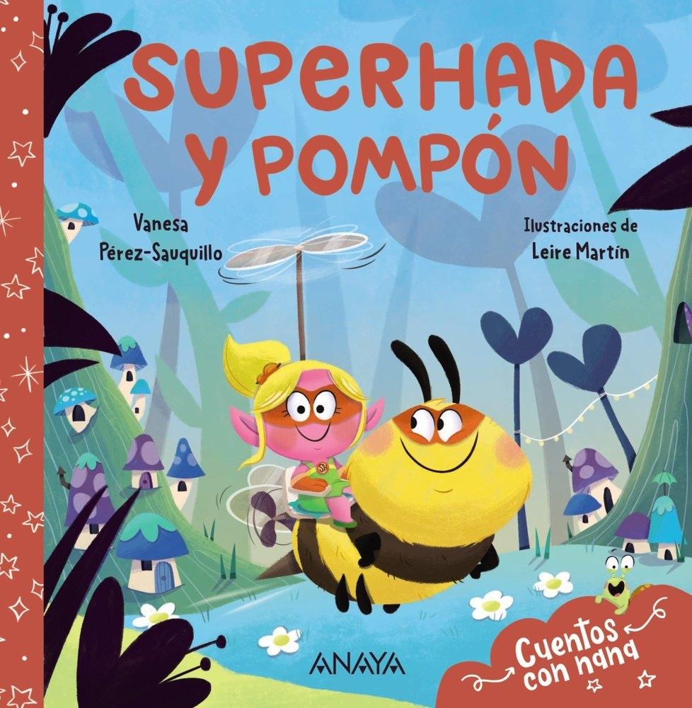 Superhada y Pompón "Un Cuento y una Nana para Irse a Dormir"
