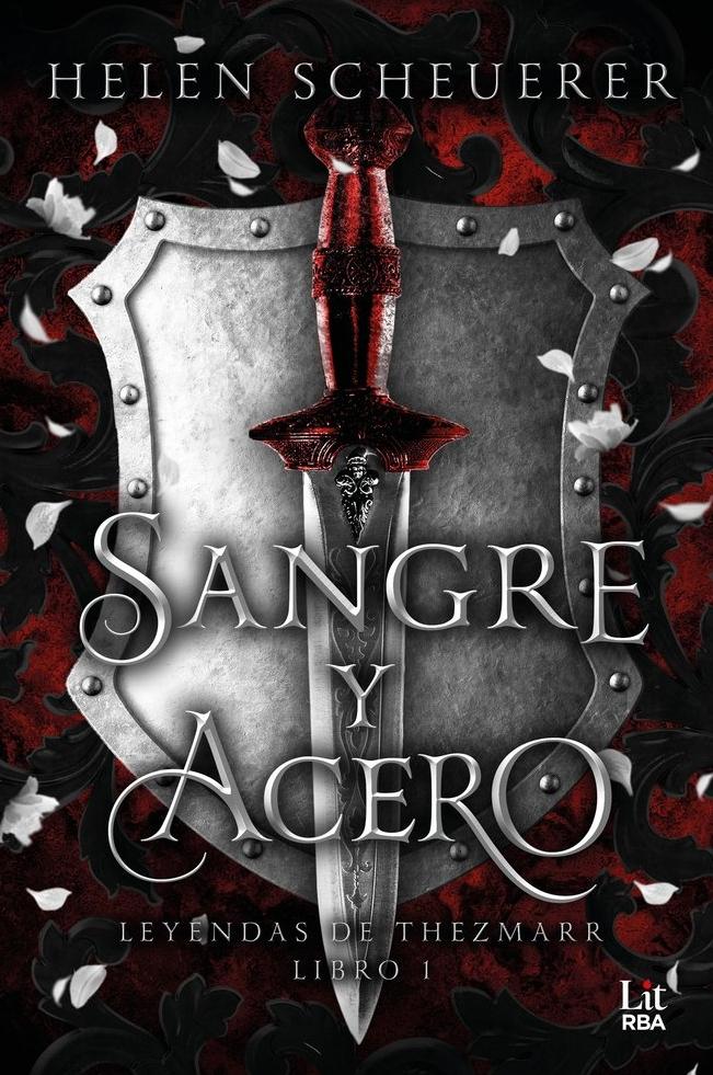 Sangre y Acero "Leyendas de Thezmarr Libro 1". Sangre y Acero "Leyendas de Thezmarr Libro 1".