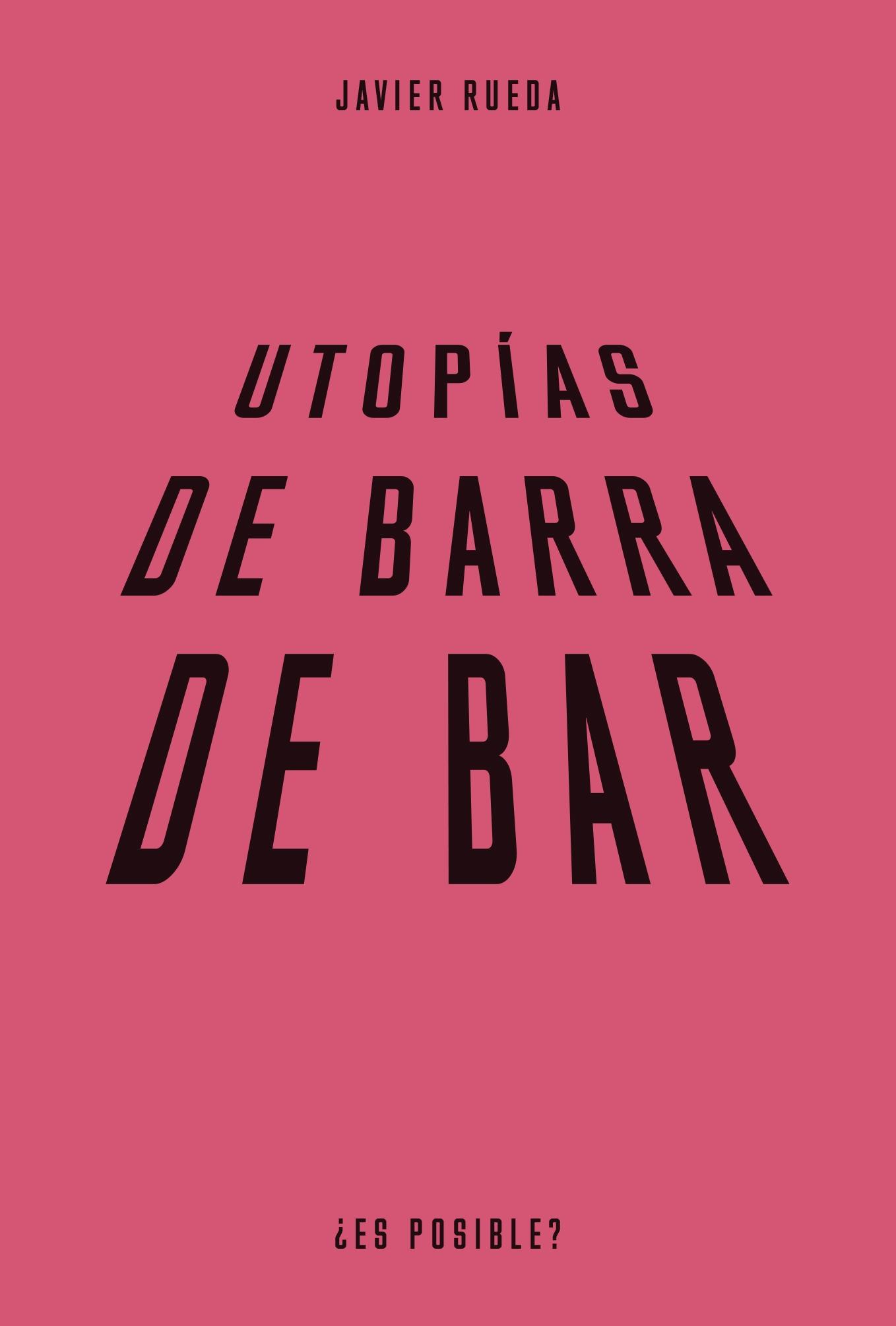 Utopías de barra de bar "Vida en común y futuros rurales en la España vaciada"