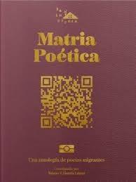 Matria Poética "Antologia de Poetas Migrantes"
