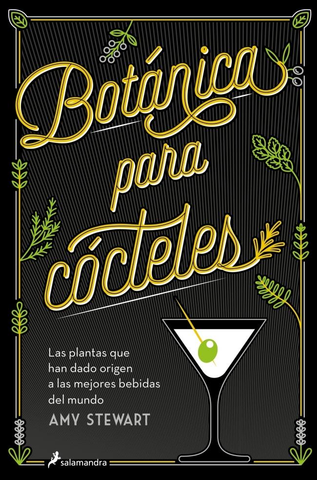 Botánica para Cócteles "Las Plantas que Han Dado Origen a las Mejores Bebidas del Mundo". Botánica para Cócteles "Las Plantas que Han Dado Origen a las Mejores Bebidas del Mundo".