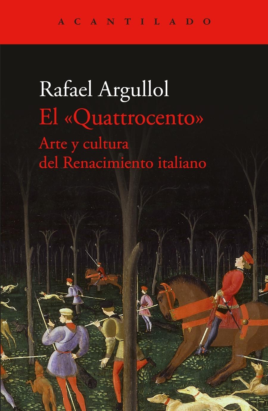 El Quattrocento "Arte y cultura del Renacimiento Italiano ". El Quattrocento "Arte y cultura del Renacimiento Italiano ".