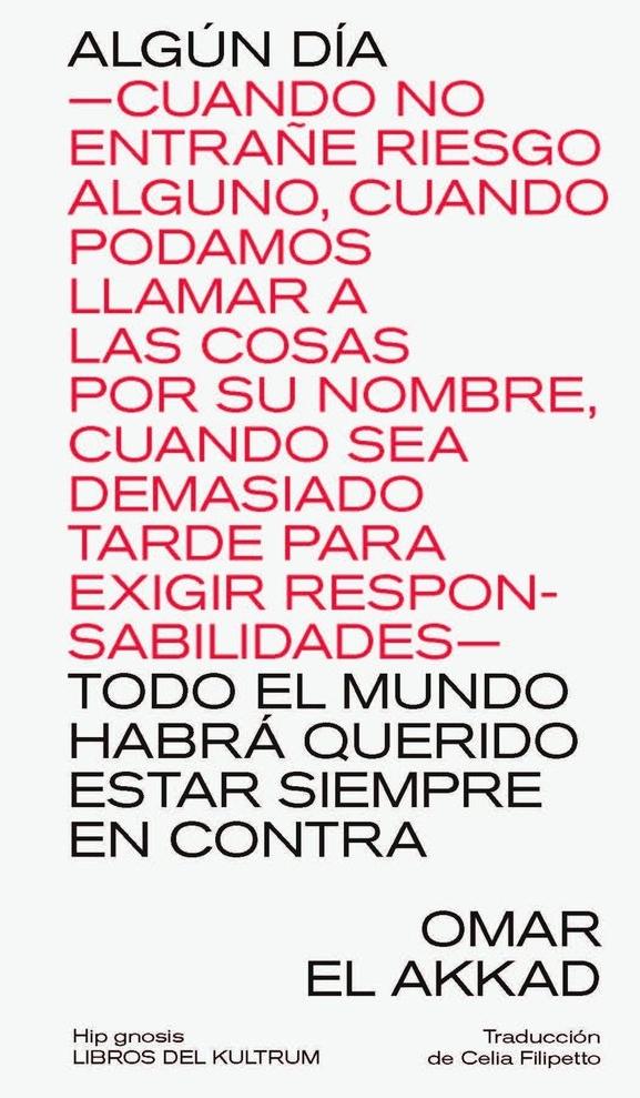 Algún día todo el mundo habrá querido estar siempre en contra