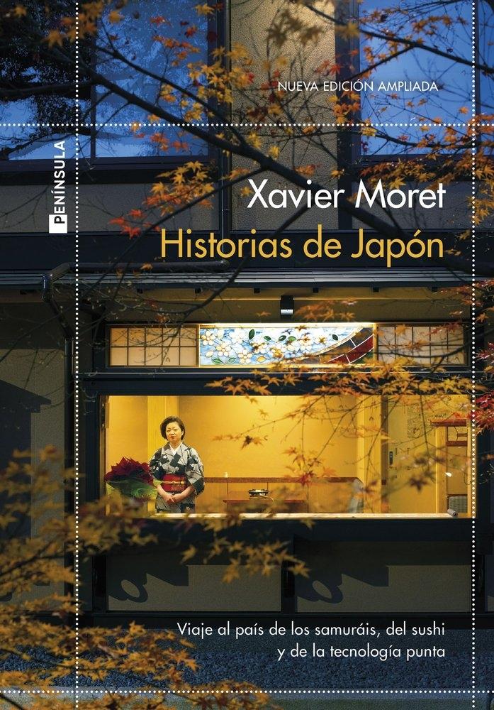 Historias de Japón "Viaje por el País de los Samuráis, del Sushi y de la Tecnología Punta"
