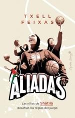 Aliadas "LAS NIÑAS DE SHATILA DESAFIAN LAS REGLAS DEL JUEGO"